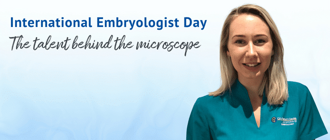 Image of embryologist Jess with title reading International Embryologist Day The talent behind the microscope